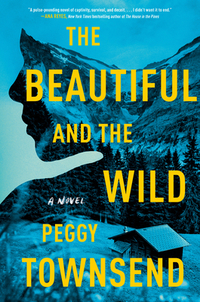 the beautiful and the wild by peggy townsend book cover