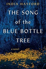 the song of the blue bottle tree by india hayford book cover