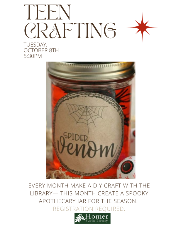 Teen Crafting - Spooky Apothecary Jar - Tuesday, October 8th at 5:30pm - Every month make a DIY craft with the library - this month create a spooky apothecary jar for the season. All supplies will be provided, Registration required.